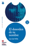 El desorden de tu nombre. Leer en español 3. (Incl. CD)