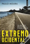 Extremo ocidental : uma viagem pela costa portuguesa de Caminha a Monte Gordo