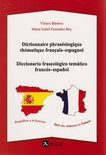Dictionnaire phraséologique thématique français-espagnol