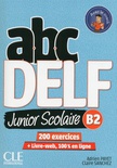 Abc DELF : B2 junior scolaire : 200 exercices