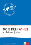 100% DELF A1-B2 - Version scolaire et junior