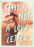 This is not a love letter : les 10 règles du sexe et du surf