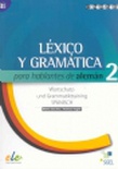 Léxico y gramática 2. Para hablantes de alemán. B1-B2.