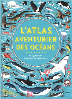 L'atlas aventurier des océans