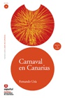 Leer en español: Carnaval en Canarias. Nivel 4. (Incl. CD)