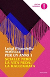 Novelle per un anno: Scialle nero-La vita nuda-La rallegrata. Vol. 1