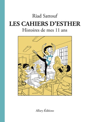 Les cahiers d'Esther. Histories de mes 11 ans