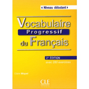 Vocabulaire progressif du Français. Niveau débutant. (Incl. CD)