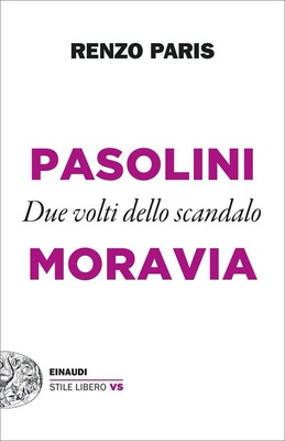 Pasolini e Moravia. Due volti dello scandalo