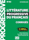 Littérature progressive du français, corrigés : B1-B2 intermédiaire : avec 650 activités