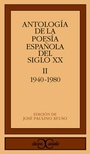 Antología de la poesía española del siglo XX. Vol. 2 1940-1980