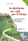 In bicicletta su e giù per il Ticino