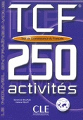 TCF - Test de Connaissance du Français. 250 activités.