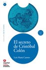 Leer en español: El secreto de Cristóbal Colón. Nivel 3.