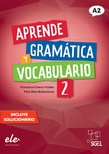 Aprende gramática y vocabulario. 2. A2. Nueva edición