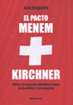 El pacto Menem + Kirchner