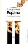 España: Tres milenios de Historia. Prólogo de John Elliott.