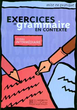 Exercices de grammaire en contexte Niv. Intermédiaire, ELEVE, 15 5147 2 Hachette