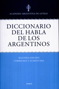 Diccionario del habla de los argentinos. 2da Ed.