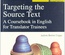 Targeting the Source Text