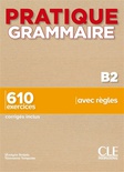Pratique Grammaire. B2
