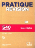 Pratique révision, B1 : 540 exercices avec règles : corrigés inclus
