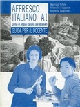 Affresco italiano A1. Guida per il docente.