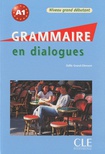 Grammaire en dialogues. Grand débutant