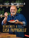 Benvenuti a Casa Pappagallo®. Oltre 150 ricette golose per portare la gioia in tavola