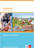 Cataluña. Pasado, presente y futuro. Themenarbeitsheft mit Mediensammlung