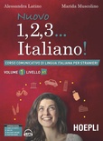 Nuovo 1, 2, 3... italiano! Corso comunicativo di lingua italiana per stranieri. Vol. 1: Livello A1