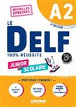 Le DELF junior et scolaire A2, nouvelles épreuves : 100 % réussite