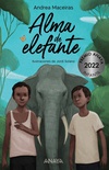 ALMA DE ELEFANTE (Premio Anaya de Literatura Infantil y Juvenil)