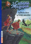 La cabane magique Volume 55, Infiltrés dans la Cité secrète
