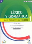 Léxico y gramática 1. Para hablantes de francés. A1/A2.