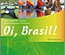 Oi, Brasil! Arbeitsbuch. (Niveau A1/A2)