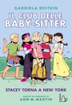 Stacey torna a New York. Il Club delle baby-sitter. Vol. 11