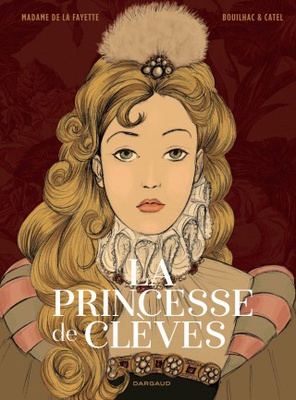 La princesse de Clèves de Madame d'après le romand de Madame de La Fayette