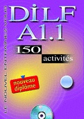 Le nouvel entraînez-vous: DiLF A1.1. 150 activités. +1 CD audio.