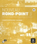 Nouveau Rond-Point 3. Cahier d'activités + CD audio (B2)