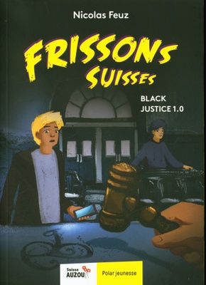 Frissons Suisses: Black Justice 1.0