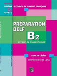 Préparation DELF B2. Livre de l'élève.