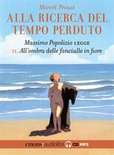 All'ombra delle fanciulle in fiore. Alla ricerca del tempo perduto letto da Massimo Popolizio. Audiolibro. CD Audio formato MP3. Vol. 2