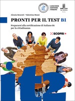 Pronti per il test B1. Prepararsi alla certificazione di italiano B1 per la cittadinanza. Con espansione online