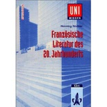 Uni-Wissen: Französische Literatur des 20. Jahrhunderts