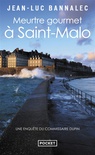 Une enquête du commissaire Dupin. Meurtre gourmet à Saint-Malo
