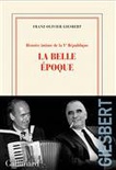 Histoire intime de la Ve République Volume 2, La Belle Epoque
