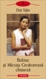 Balzac &#351, i Micuta Croitoreas&#462, chinez&#462,