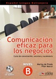 Comunicación eficaz para los negocios. Niv B. (Incl. CD)