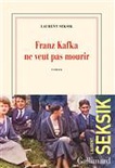 Franz Kafka ne veut pas mourir